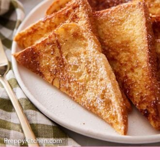Pinterest graphic of a plate with multiple pieces of french toast cut into triangles.