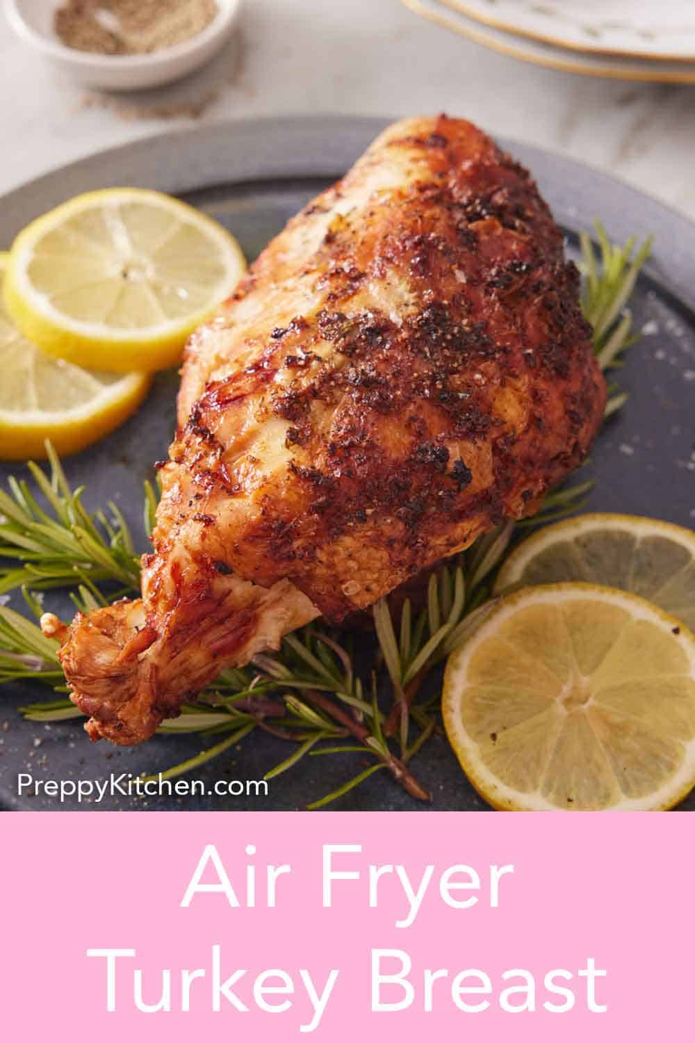 Air Fryer Turkey Breast Preppy Kitchen