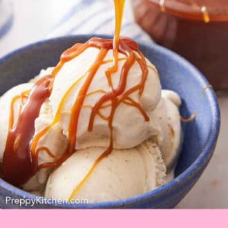 Pinterest graphic of bowl with scoops of vanilla ice cream with caramel sauce drizzled over top.