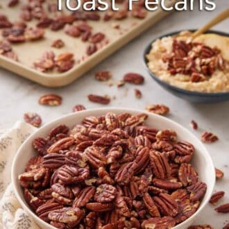 Pinterest graphic of a bowl of toasted pecans with a sheet pan in the background and more pecans in a bowl over oatmeal.