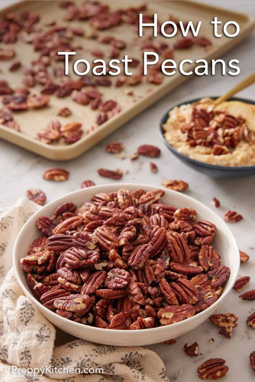 How to Toast Pecans - Preppy Kitchen