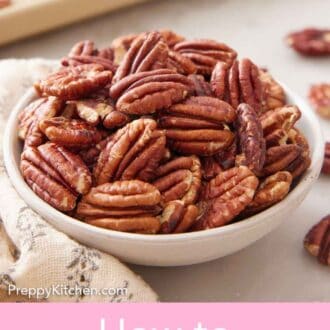 Pinterest graphic of a bowl of toasted pecan with a linen beside it and a sheet pan in the backround.