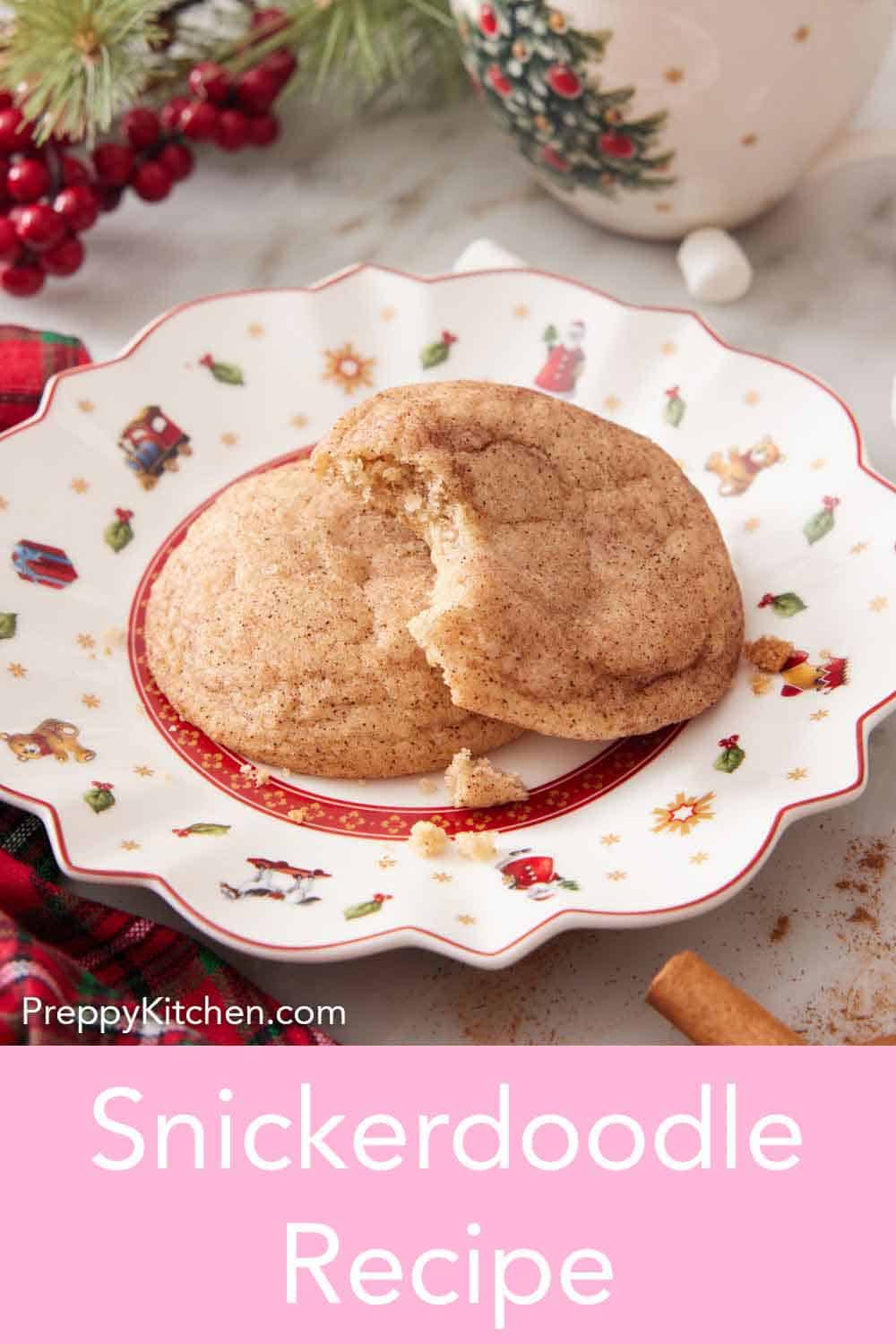 Snickerdoodle Cookies Recipe Preppy Kitchen