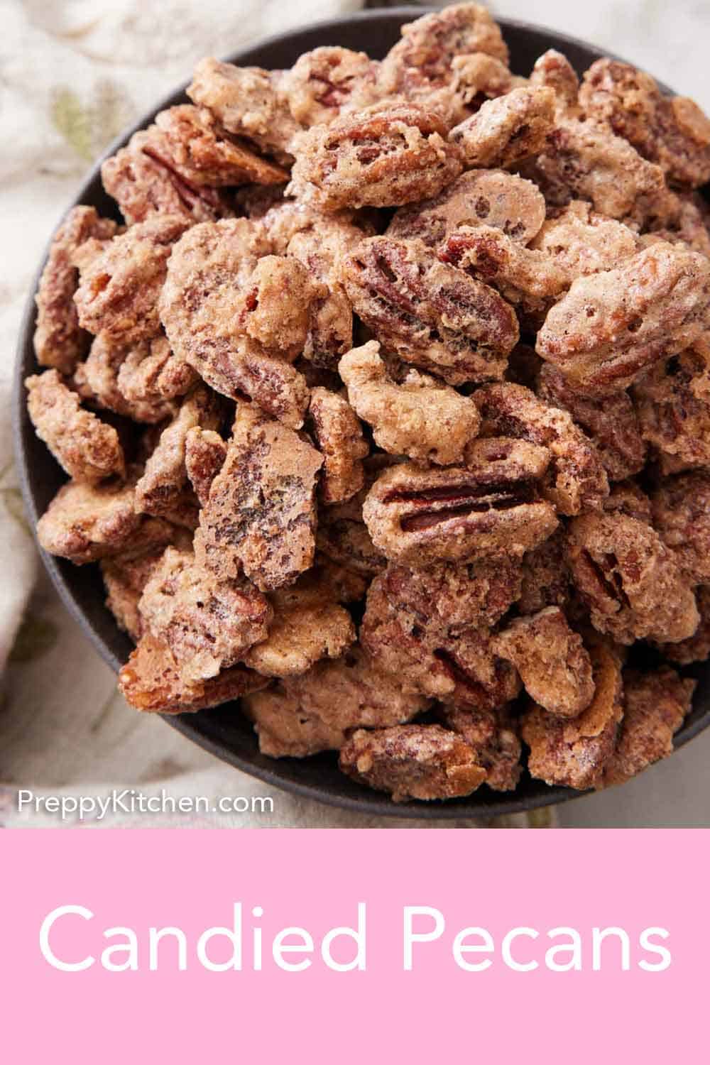 Candied Pecans Preppy Kitchen