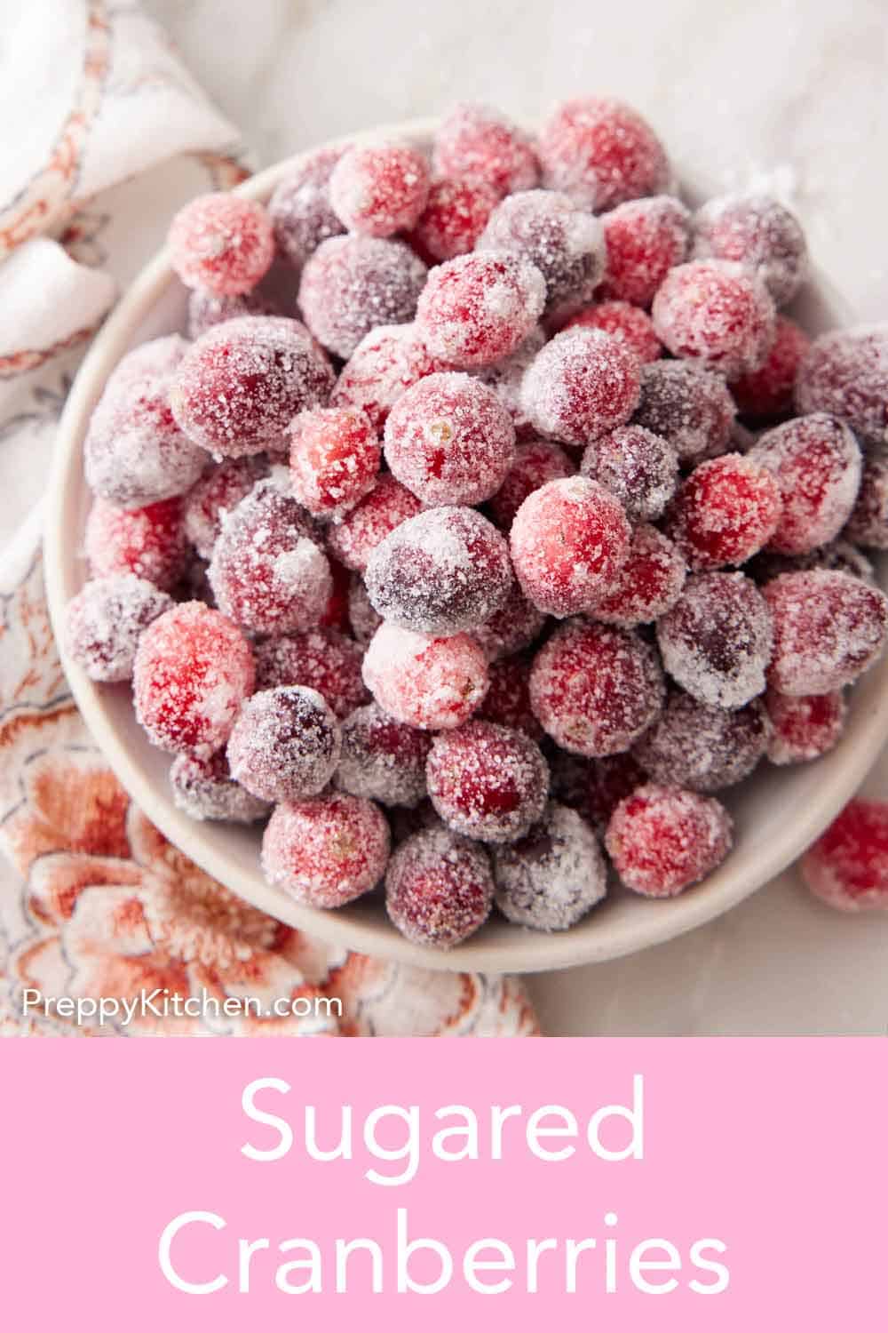 Sugared Cranberries Preppy Kitchen   Sugared Cranberries Pin 5 