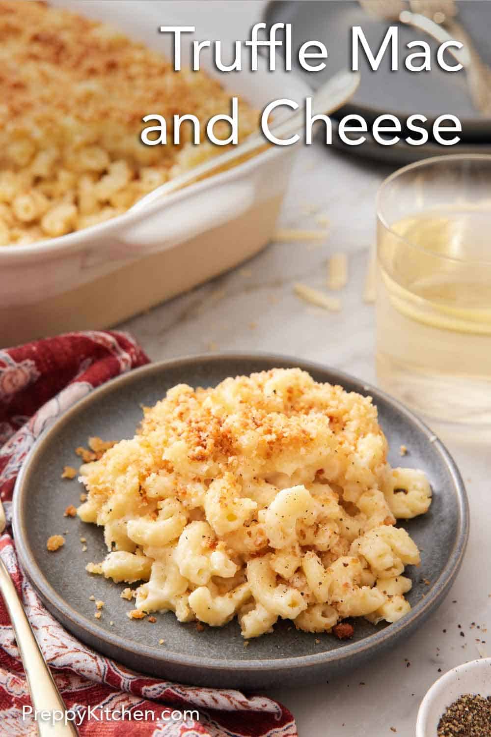 Truffle Mac and Cheese Preppy Kitchen