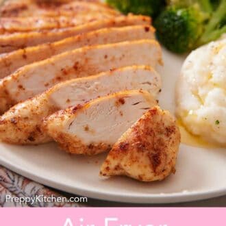 Pinterest graphic of a close up of sliced air fryer chicken breast on a plate with some mashed potatoes and broccoli.