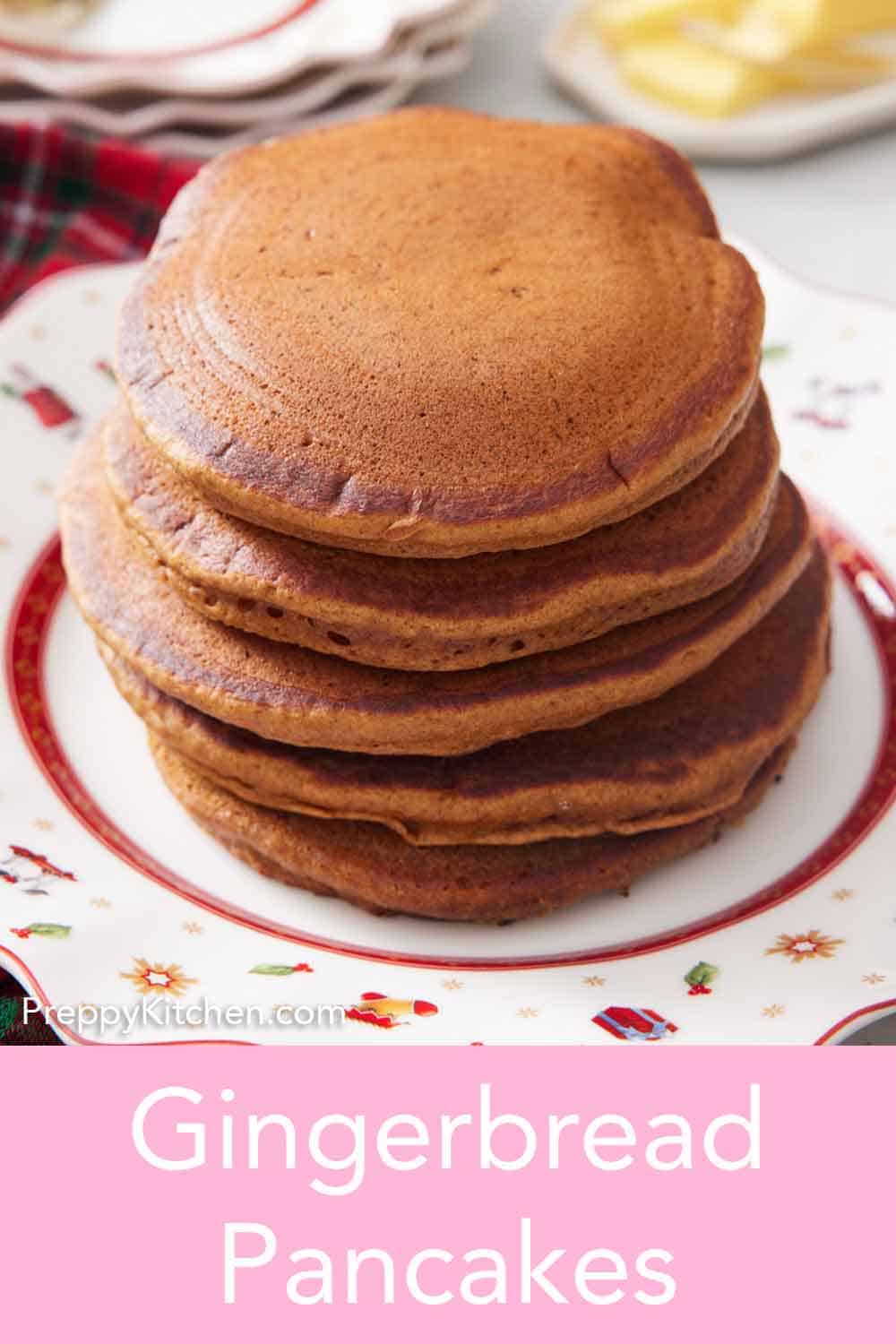 Gingerbread Pancakes Preppy Kitchen