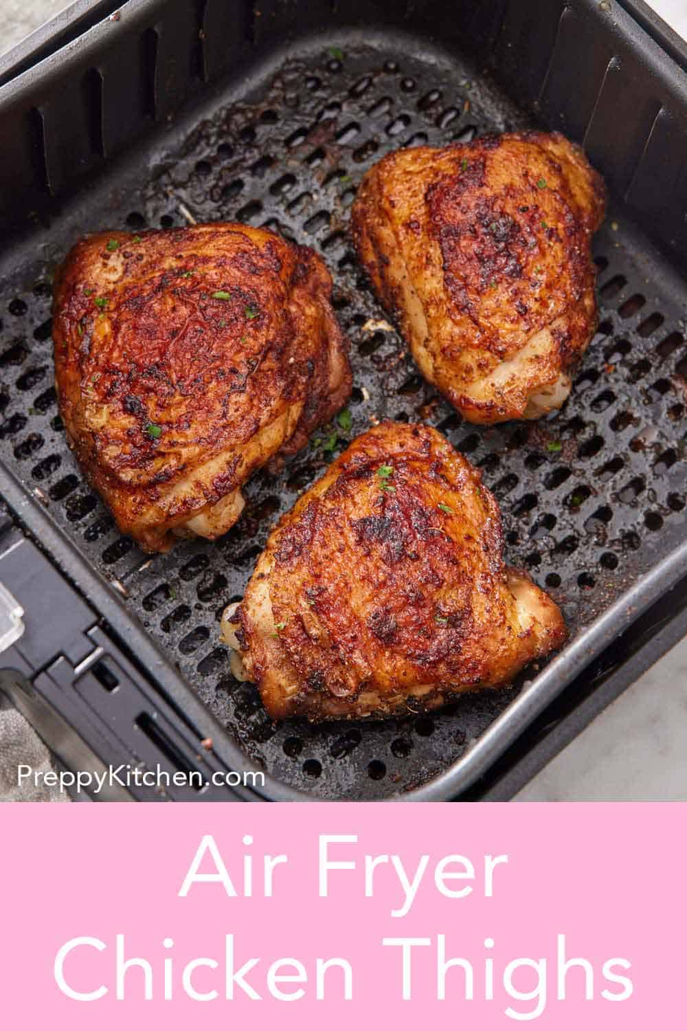 Air Fryer Chicken Thighs - Preppy Kitchen