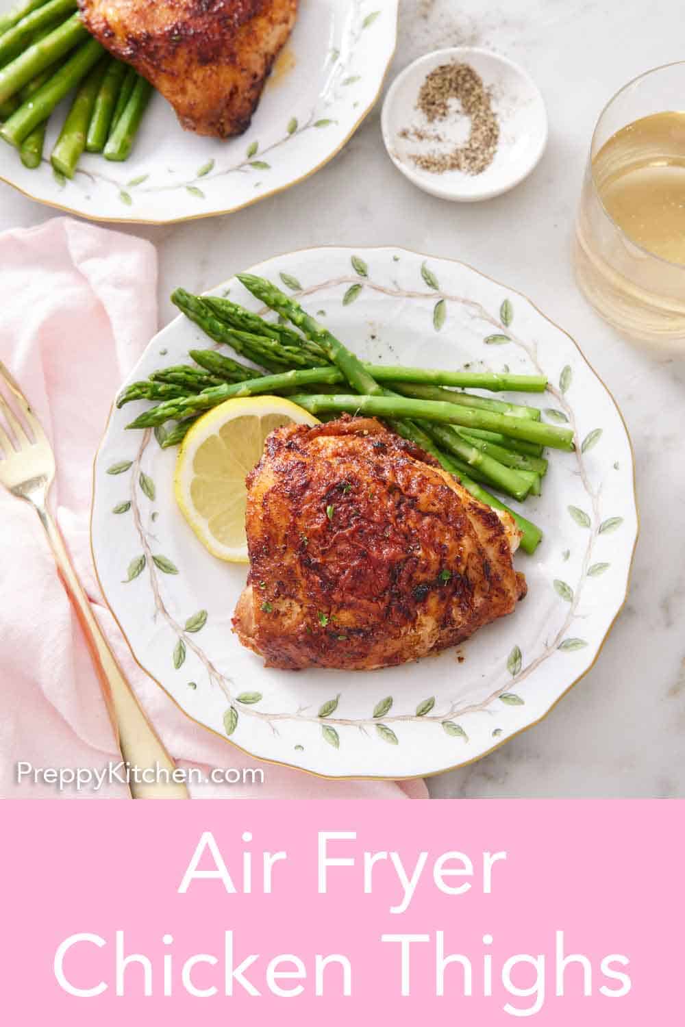 Air Fryer Chicken Thighs - Preppy Kitchen