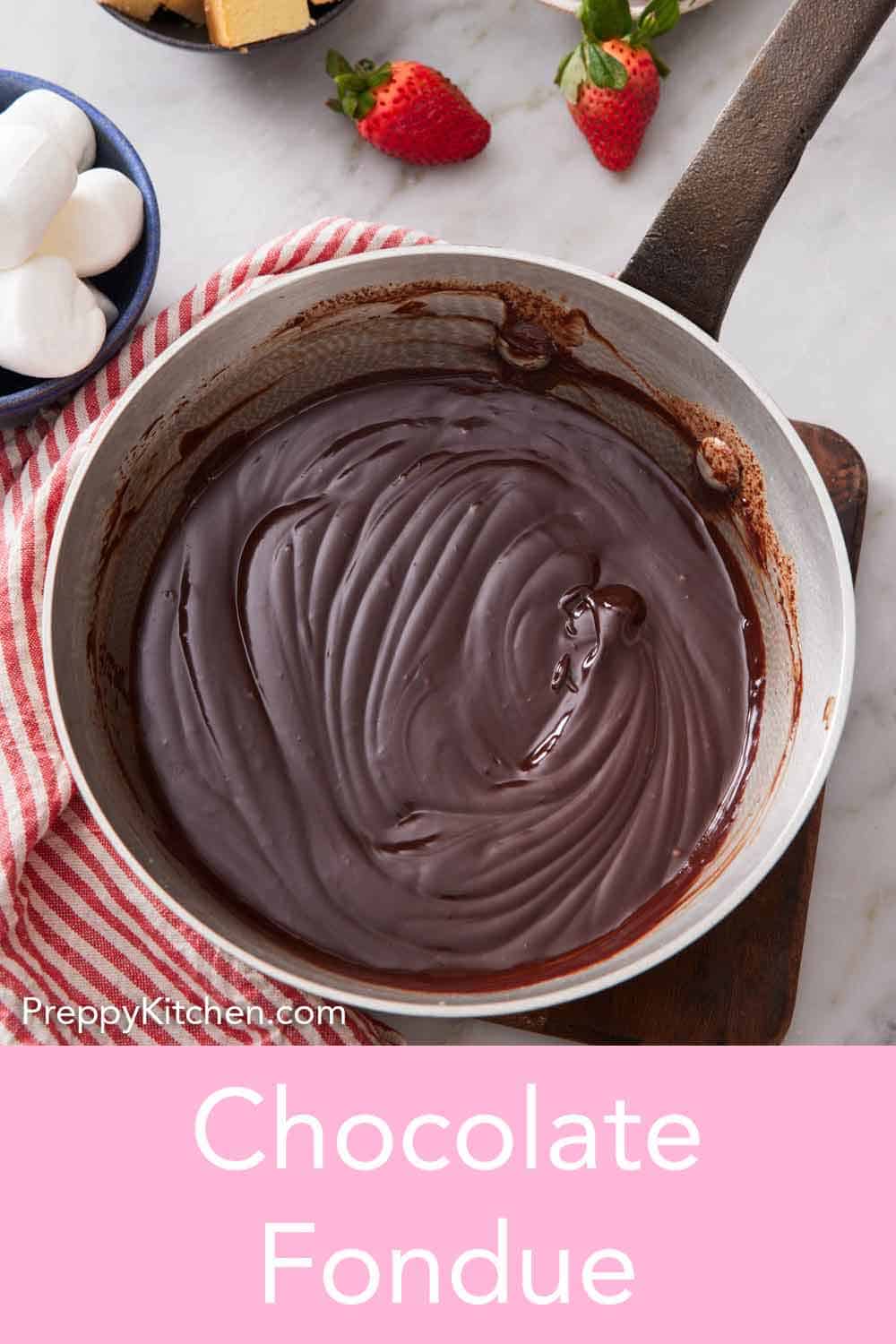 Chocolate Fondue Preppy Kitchen