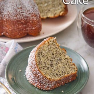 Pinterest graphic of a slice of poppy seed cake on a green plate with the rest of the cake in the background.