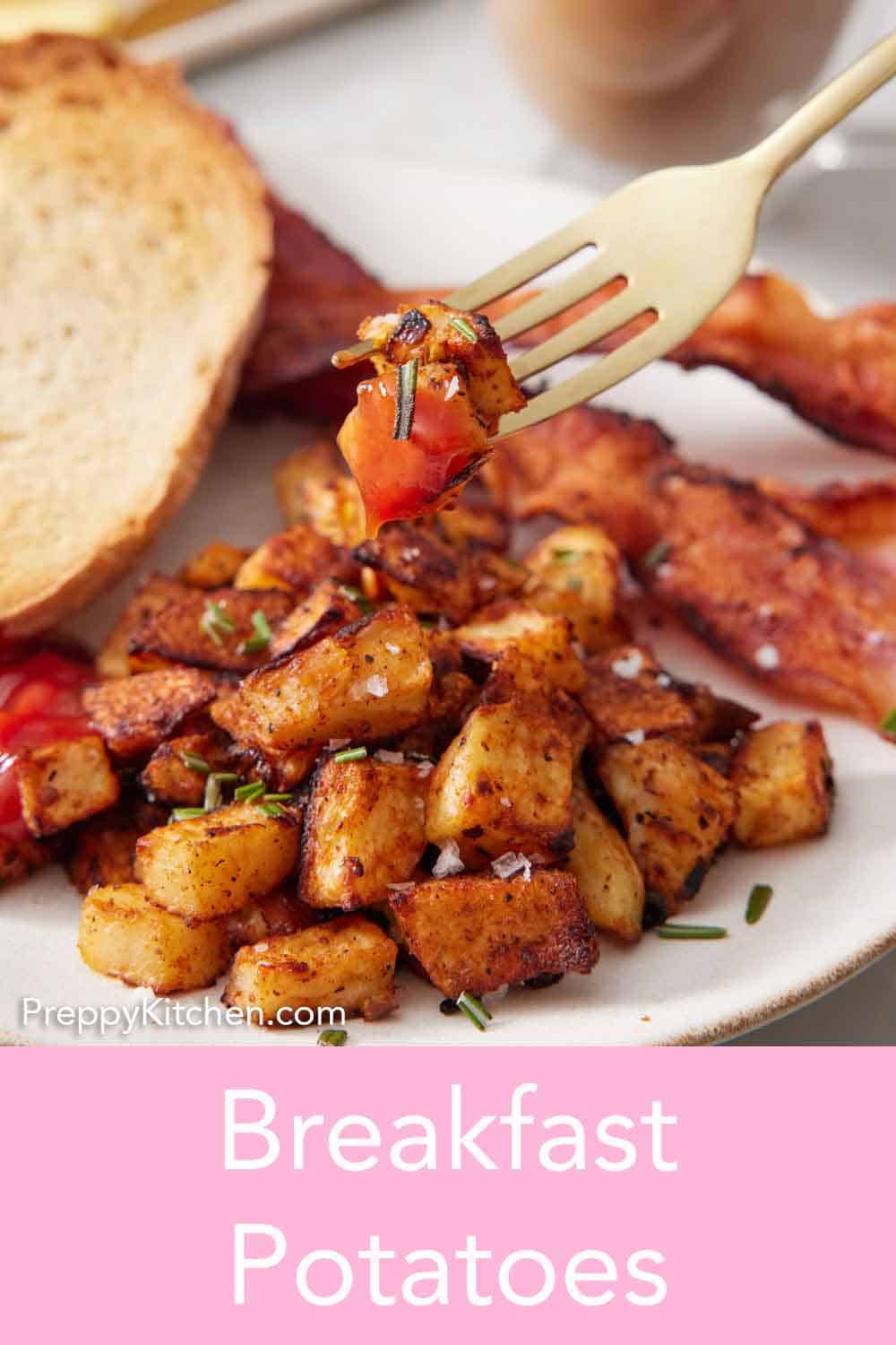 Breakfast Potatoes - Preppy Kitchen
