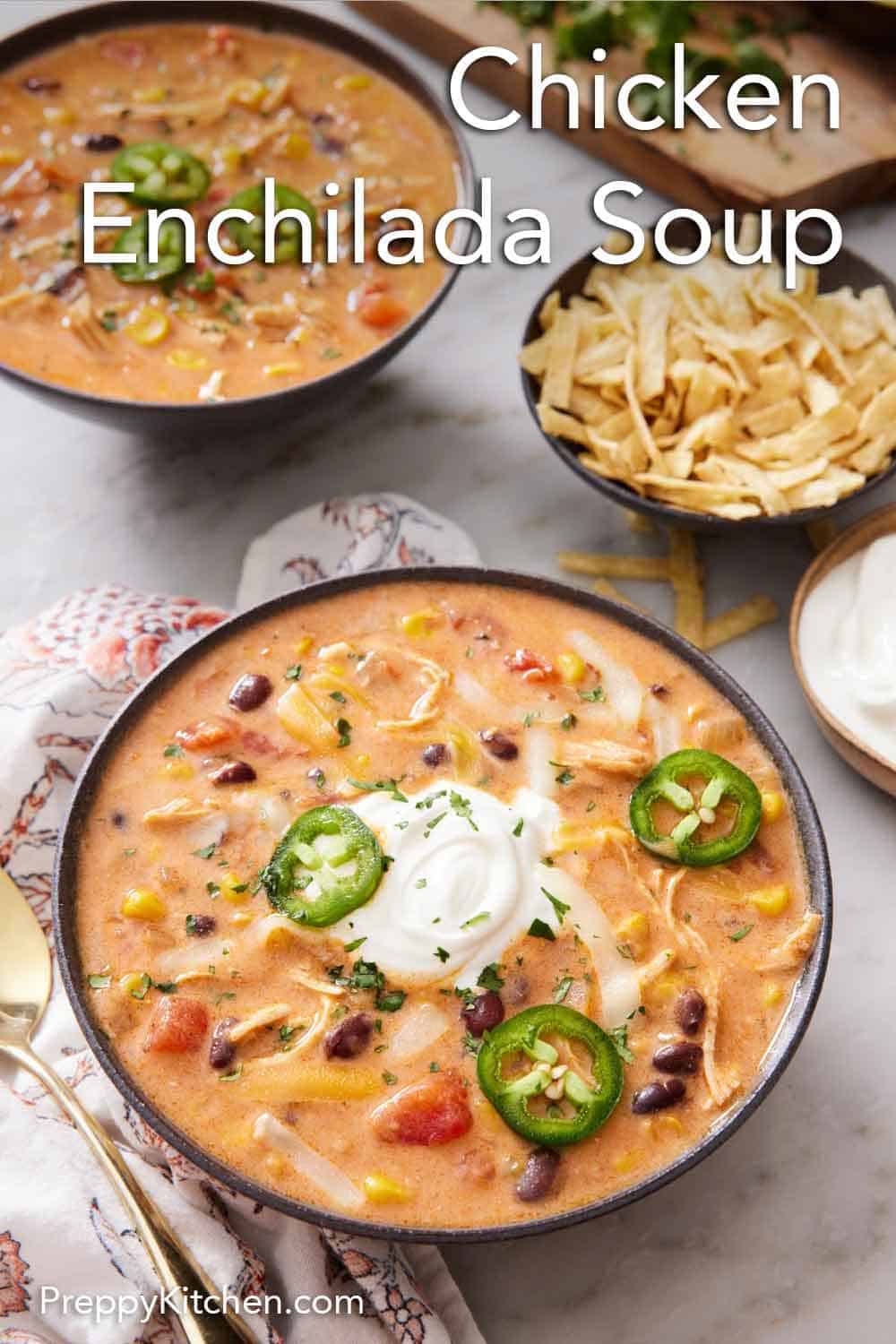 Chicken Enchilada Soup - Preppy Kitchen