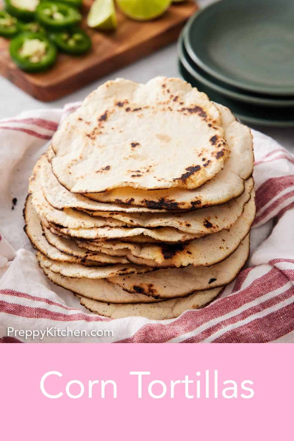 Corn Tortillas - Preppy Kitchen