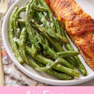 Pinterest graphic of a plate with air fryer green beans with salmon.