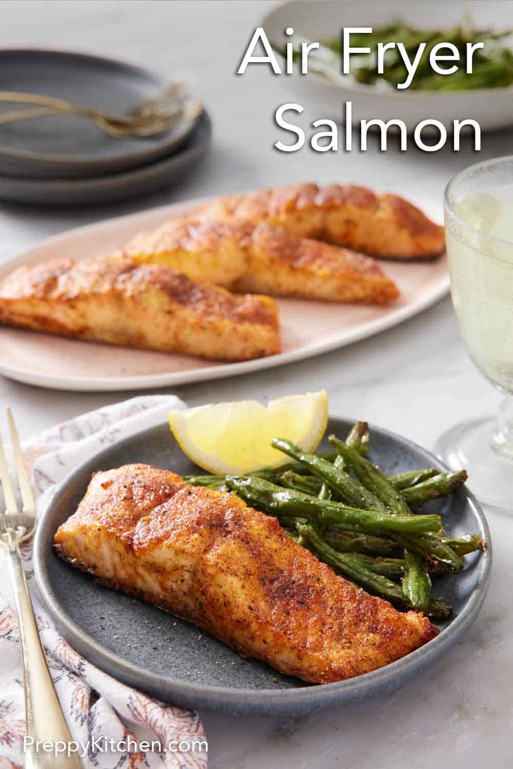Air Fryer Salmon Under 10 Minutes - Preppy Kitchen