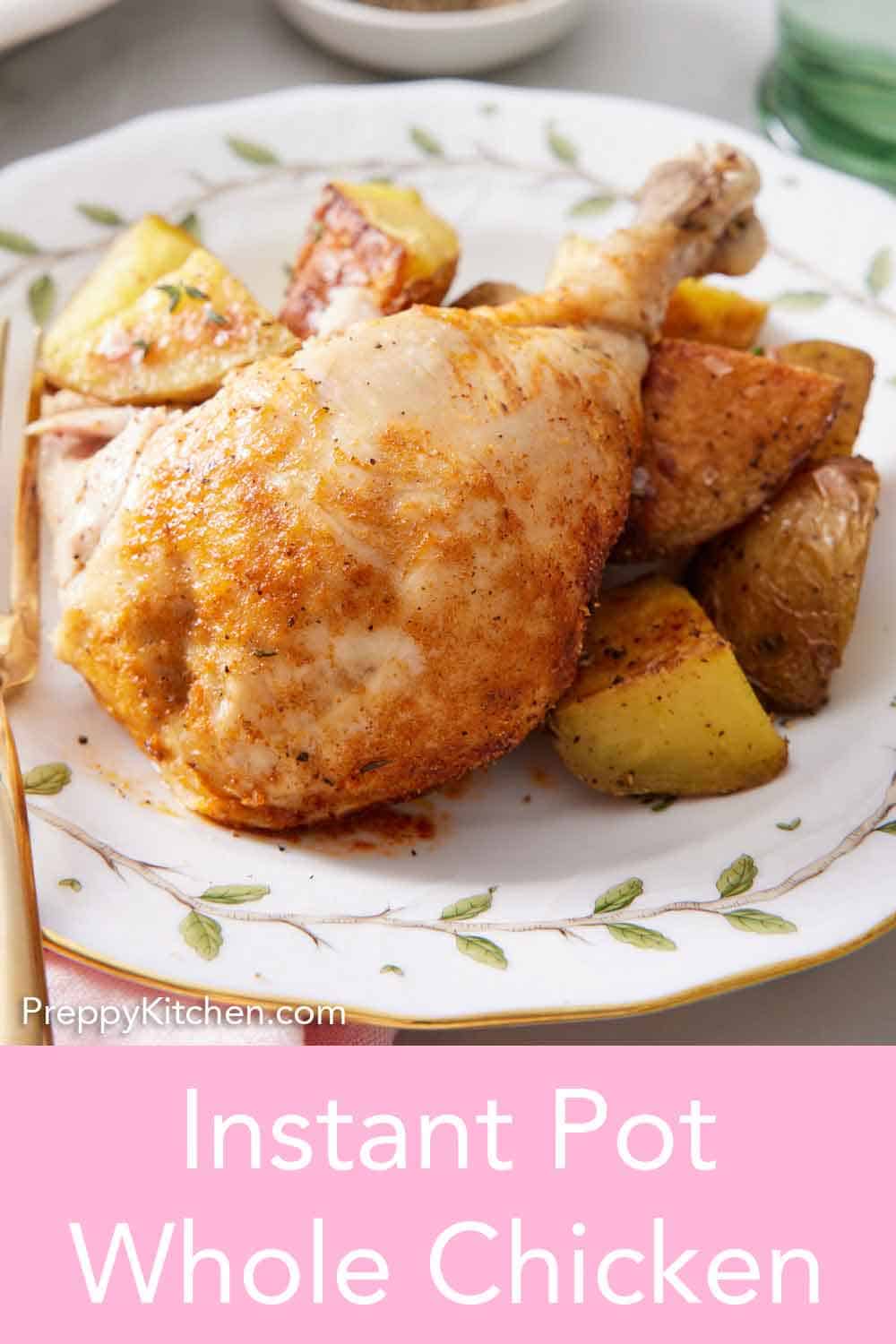 Instant Pot Whole Chicken - Preppy Kitchen