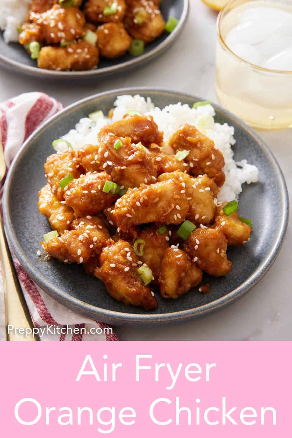 Air Fryer Orange Chicken - Preppy Kitchen