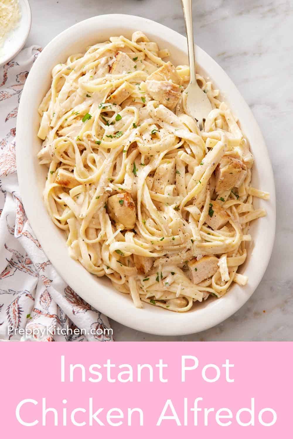 Instant Pot Chicken Alfredo - Preppy Kitchen