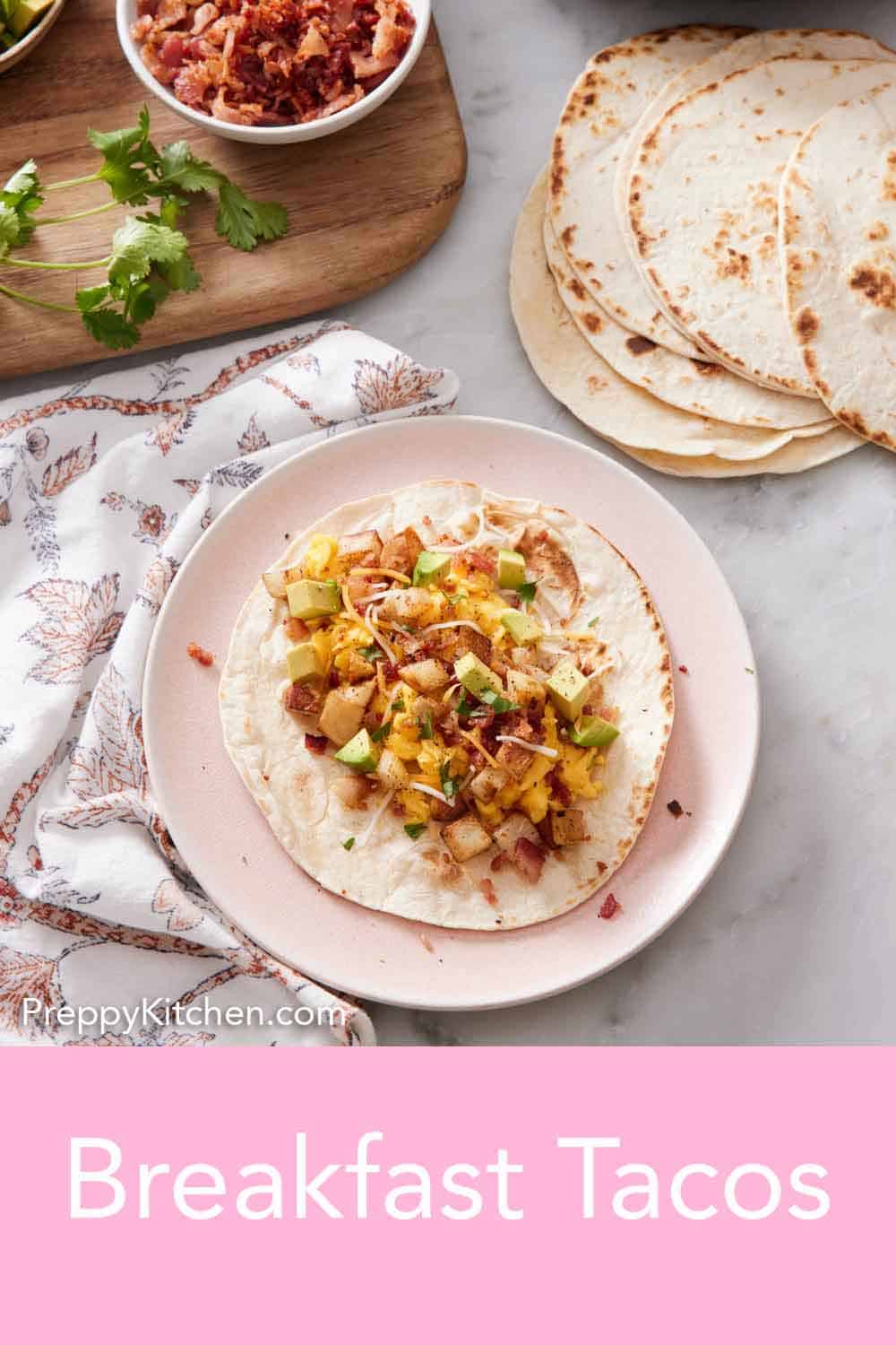 Easy Breakfast Tacos - Preppy Kitchen
