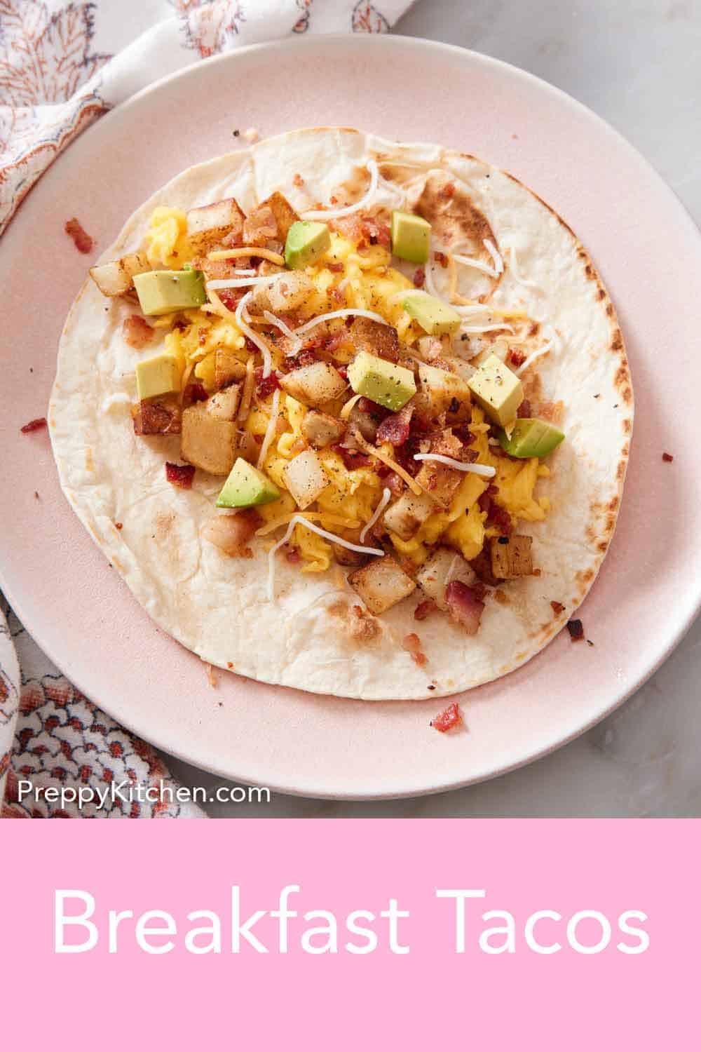 Easy Breakfast Tacos - Preppy Kitchen