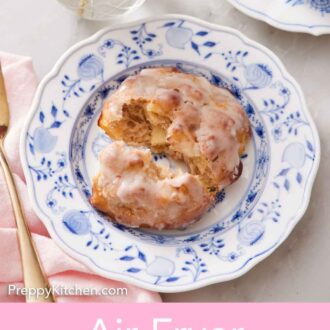 Pinterest graphic of a plate with an air fryer apple fritter torn in half.