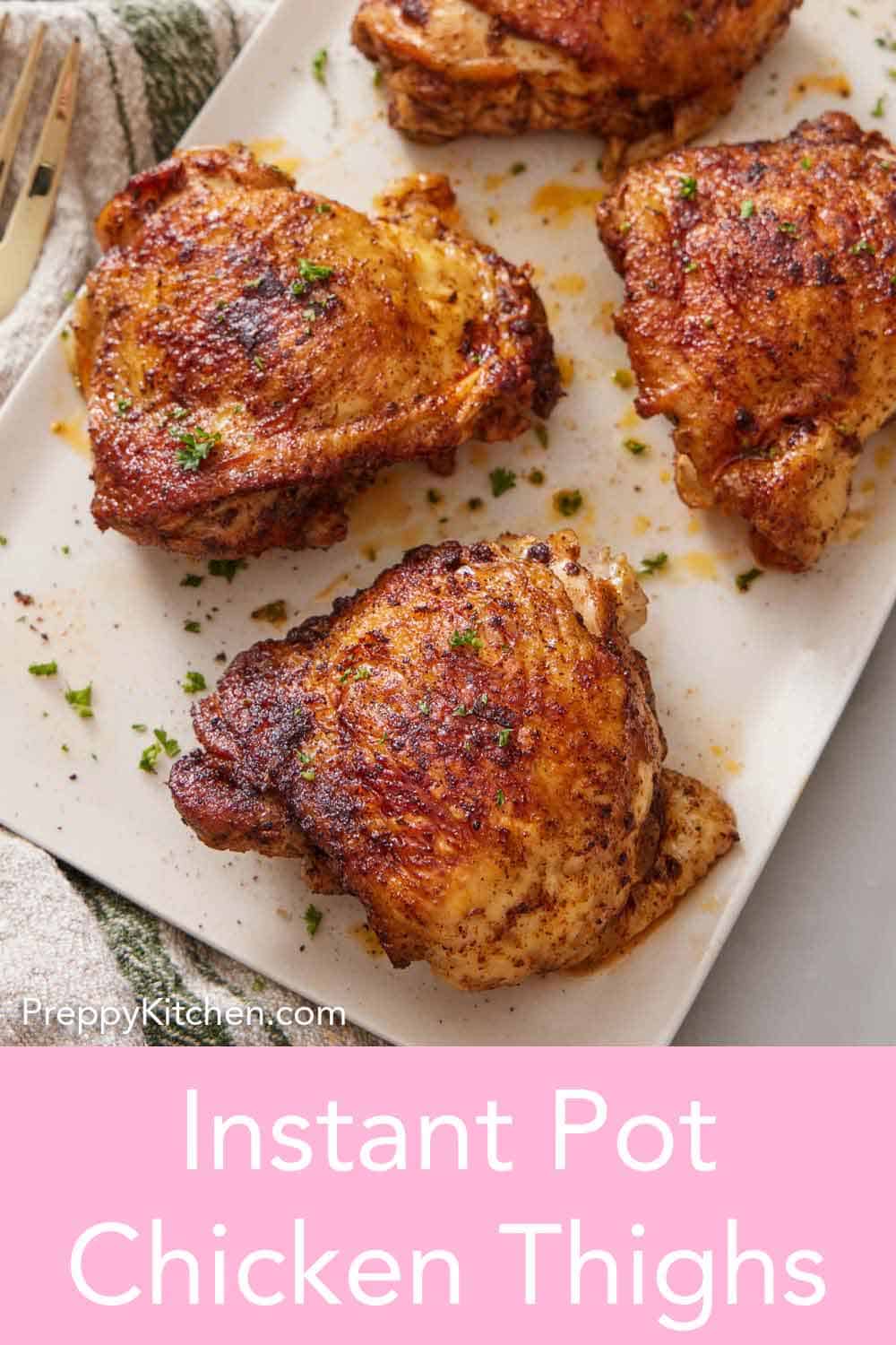 Instant Pot Chicken Thighs - Preppy Kitchen