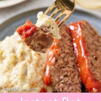 Pinterest graphic of a fork lifting up a bite of Instant Pot meatloaf and mashed potatoes.