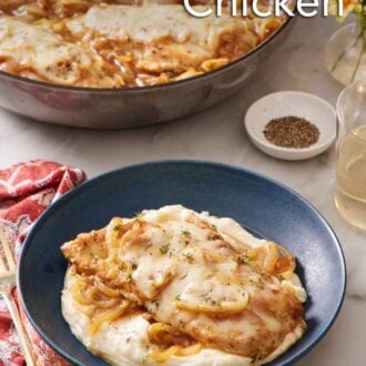 Pinterest graphic of a plate of French onion chicken over mashed potatoes. A skillet with more chicken in the background.