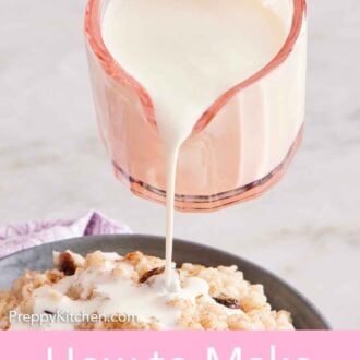 Pinterest graphic of heavy cream poured over a bowl of oatmeal.