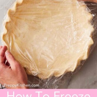 Pinterest graphic showing a crimped pie crust in a pie pan wrapped in plastic wrap for freezing.